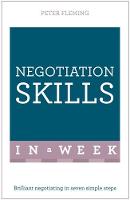 Peter Fleming - Negotiation Skills In A Week: Brilliant Negotiating In Seven Simple Steps - 9781473609617 - V9781473609617