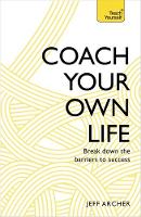 Jeff Archer - Coach Your Own Life: Break Down the Barriers to Success - 9781473611870 - V9781473611870