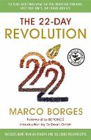 Marco Borges - The 22-Day Revolution: The plant-based programme that will transform your body, reset your habits, and change your life. - 9781473618473 - V9781473618473