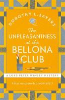 Dorothy L Sayers - The Unpleasantness at the Bellona Club: Lord Peter Wimsey Book 4 - 9781473621312 - V9781473621312