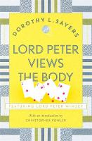 Dorothy L Sayers - Lord Peter Views the Body: Lord Peter Wimsey Book 5 - 9781473621329 - V9781473621329