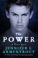 Jennifer L. Armentrout - The Power: The Titan Series Book 2 - 9781473625983 - V9781473625983