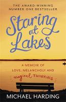 Michael Harding - Staring at Lakes: A Memoir of Love, Melancholy and Magical Thinking - 9781473627314 - V9781473627314