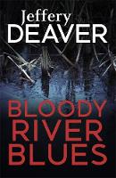 Jeffery Deaver - Bloody River Blues - 9781473631984 - V9781473631984