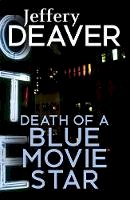 Jeffery Deaver - Death of a Blue Movie Star - 9781473631991 - V9781473631991