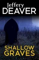 Jeffery Deaver - Shallow Graves - 9781473632073 - V9781473632073