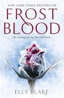 Elly Blake - Frostblood: the epic New York Times bestseller: The Frostblood Saga Book One - 9781473635180 - V9781473635180