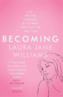 Laura Jane Williams - Becoming: Sex, Second Chances, and Figuring Out Who the Hell I am - 9781473635609 - V9781473635609