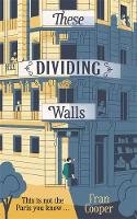 Fran Cooper - These Dividing Walls: Shortlisted for the 2018 Edward Stanford Travel Writing Award - 9781473641549 - V9781473641549