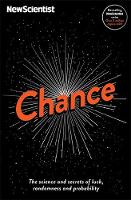 New Scientist - Chance: The science and secrets of luck, randomness and probability - 9781473642645 - V9781473642645