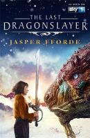 Jasper Fforde - The Last Dragonslayer: Last Dragonslayer Book 1 - 9781473651289 - V9781473651289