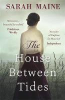 Sarah Maine - The House Between Tides: WATERSTONES SCOTTISH BOOK OF THE YEAR 2018 - 9781473683143 - 9781473683143