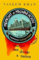 Vaseem Khan - Midnight at Malabar House (The Malabar House Series): Winner of the CWA Historical Dagger and Shortlisted for the Theakstons Crime Novel of the Year - 9781473685505 - 9781473685505