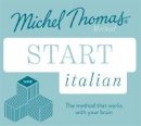 Michel Thomas - Start Italian (Learn Italian with the Michel Thomas Method) - 9781473692817 - V9781473692817