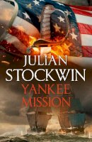 Julian Stockwin - Yankee Mission: Thomas Kydd 25 - 9781473699144 - 9781473699144