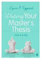 Lynn Nygaard - Writing Your Master´s Thesis: From A to Zen - 9781473903937 - V9781473903937
