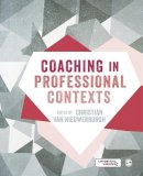 C Van Nieuwerburgh - Coaching in Professional Contexts - 9781473906716 - V9781473906716