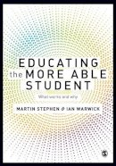 Martin Stephen - Educating the More Able Student: What works and why - 9781473907959 - V9781473907959