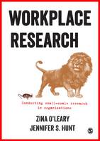 Zina O´leary - Workplace Research: Conducting small-scale research in organizations - 9781473913219 - V9781473913219