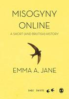 Emma A. Jane - Misogyny Online: A Short (and Brutish) History - 9781473916005 - V9781473916005
