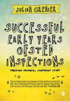 Julian Grenier - Successful Early Years Ofsted Inspections: Thriving Children, Confident Staff - 9781473938410 - V9781473938410