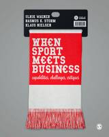 Ulrik Wagner - When Sport Meets Business: Capabilities, Challenges, Critiques - 9781473948051 - V9781473948051