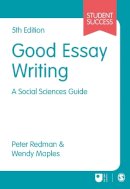 Peter Redman - Good Essay Writing: A Social Sciences Guide - 9781473982161 - V9781473982161