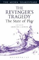 Gretchen Monton - The Revenger´s Tragedy: The State of Play - 9781474280372 - V9781474280372