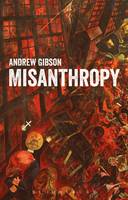 Andrew Gibson - Misanthropy: The Critique of Humanity - 9781474293174 - V9781474293174