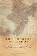 Anna Plumridge - The Urewera Notebook by Katherine Mansfield - 9781474400152 - V9781474400152