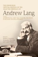 Andrew Lang - The Edinburgh Critical Edition of the Selected Writings of Andrew Lang, Volume 2: Literary Criticism, History, Biography - 9781474400237 - V9781474400237