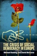 Michael Keating - The Crisis of Social Democracy in Europe - 9781474403030 - V9781474403030
