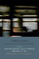 Martine Beugnet - Indefinite Visions: Cinema and the Attractions of Uncertainty - 9781474407144 - V9781474407144