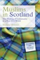 Stefano Bonino - Muslims in Scotland: The Making of Community in a Post-9/11 World - 9781474408028 - V9781474408028