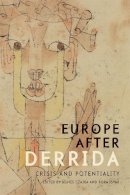Agnes Czajka - Europe after Derrida: Crisis and Potentiality - 9781474410762 - V9781474410762