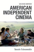 Yannis Tzioumakis - American Independent Cinema: Second Edition - 9781474416849 - V9781474416849