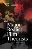 Ian Aitken - The Major Realist Film Theorists: A Critical Anthology - 9781474425964 - V9781474425964