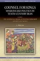 L. Marlow - Counsel for Kings: Wisdom and Politics in Tenth-Century Iran: Volume I: the Nasihat Al-Muluk of Pseudo-Mawardi: Contexts and Themes - 9781474426411 - V9781474426411