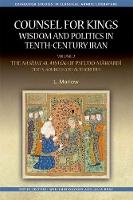 L. Marlow - Counsel for Kings: Wisdom and Politics in Tenth-Century Iran: Volume II: the Nasihat Al-Muluk of Pseudo-Mawardi: Texts, Sources and Authorities - 9781474426428 - V9781474426428