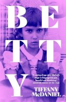 Tiffany McDaniel - Betty: The International Bestseller - 9781474617543 - V9781474617543