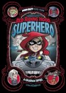 Otis Frampton - Red Riding Hood, Superhero: A Graphic Novel - 9781474710268 - V9781474710268