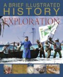 Clare Hibbert - A Brief Illustrated History of Exploration - 9781474727068 - V9781474727068