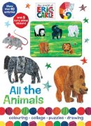 Parragon Books Ltd - The World of Eric Carle All the Animals - 9781474844390 - KSG0018569