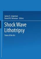 James E. Lingeman (Ed.) - Shock Wave Lithotripsy: State of the Art - 9781475719796 - V9781475719796