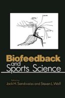 J.H. Sandweiss (Ed.) - Biofeedback and Sports Science - 9781475794670 - V9781475794670