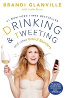Brandi Glanville - Drinking and Tweeting: And Other Brandi Blunders - 9781476707631 - V9781476707631