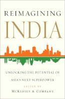 McKinsey   Company - Reimagining India: Unlocking the Potential of Asia's Next Superpower - 9781476735306 - V9781476735306