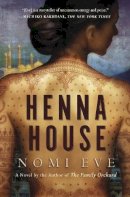 Nomi Eve - Henna House: A Novel - 9781476740287 - V9781476740287