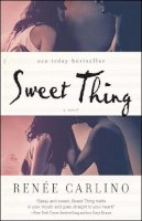 Renee Carlino - Sweet Thing: A Novel - 9781476763934 - V9781476763934