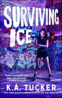 K.A. Tucker - Surviving Ice - 9781476774251 - V9781476774251